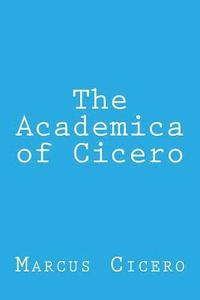 bokomslag The Academica of Cicero