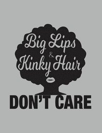 bokomslag Big Lips and Kinky Hair Don't Care - African American Women Pride