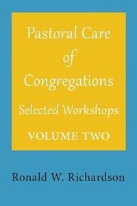 bokomslag Pastoral Care of Congregations: Selected Workshops: Volume 2