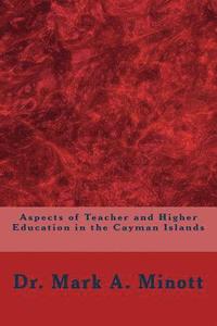 bokomslag Aspects of Teacher and Higher Education in the Cayman Islands