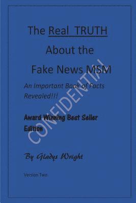 bokomslag The Real TRUTH about the Fake News MSM: Version Two