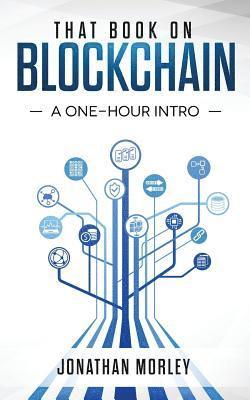 bokomslag That Book on Blockchain: A One-Hour Intro