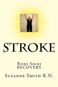 bokomslag Stroke: Risks, Danger Signs, Recovery