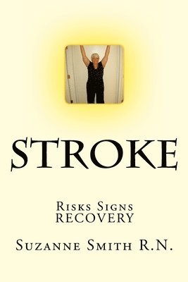 Stroke: Risks, Danger Signs, Recovery 1