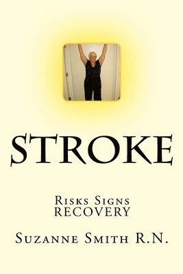 Stroke: Risks, Danger Signs, Recovery