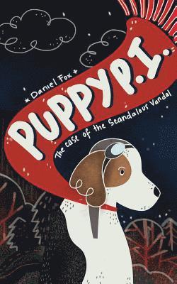 Puppy P.I.: The Case of the Scandalous Vandal