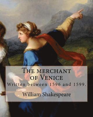 bokomslag The merchant of Venice. By: y William Shakespeare, general editor: Henry van Dyke (November 10, 1852 - April 10, 1933), edited By: Felix E. Schell