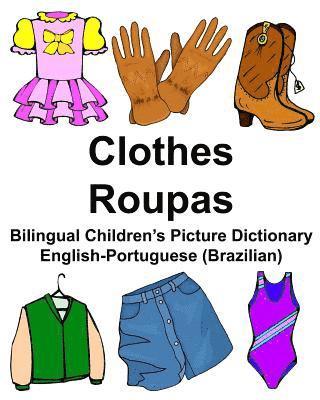 bokomslag English-Portuguese (Brazilian) Clothes/Roupas Bilingual Children's Picture Dictionary