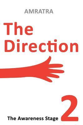 The Direction: The Awareness Stage 1