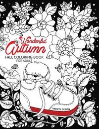 bokomslag Wonderful Autumn: Fall coloring book for adults Color to relax with Animals and Flower