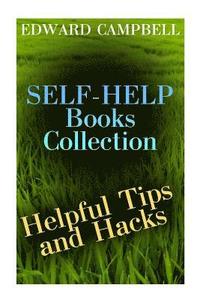 bokomslag Self-Help Books Collection: Helpful Tips and Hacks: (Self Help, Self Help for Women)