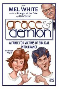 bokomslag Grace & Demion: A Fable for Victims of Biblical Intolerance