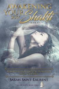 bokomslag Awakening YOUR Sexy Shakti - Book II: Mastering Your Sexual Dominion Like a Goddess