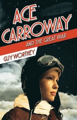 bokomslag Ace Carroway and the Great War