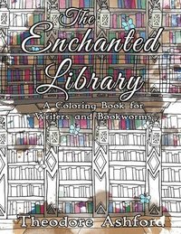 bokomslag The Enchanted Library: A Coloring Book for Writers and Bookworms