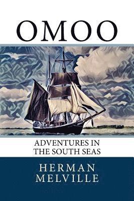 bokomslag Omoo: Adventures in the South Seas