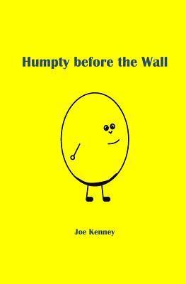 bokomslag Humpty before the Wall