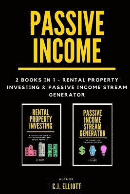 bokomslag Passive Income: 2 books in 1 - Rental Property Investing & Passive Income Generator
