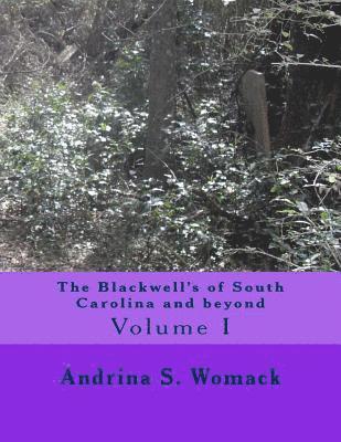 The Blackwell's of South Carolina and beyond: Volume I 1