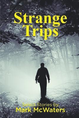 bokomslag Strange Trips: Selected Short Stories