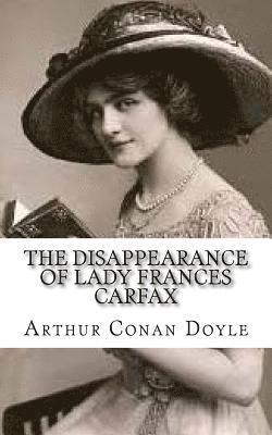 bokomslag The Disappearance of Lady Frances Carfax