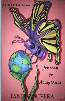 bokomslag R.E.B.I.R.T.H Memoir: Journey to Acceptance