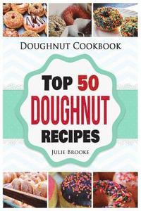 bokomslag Doughnut Cookbook: Top 50 Doughnut Recipes