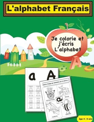 L'alphabet Français: Je colorie et j'écris L'alphabet 1