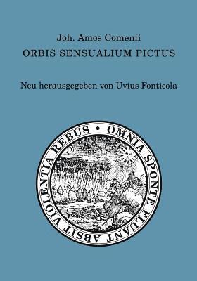 bokomslag Joh. Amos Comenii Orbis sensualium pictus: Neu herausgegeben von Uvius Fonticola