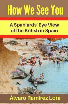bokomslag How We See You: A Spaniards