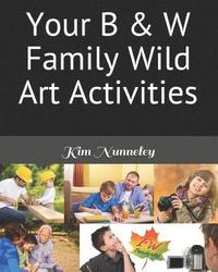 bokomslag Your B & W Family Wild Art Activities