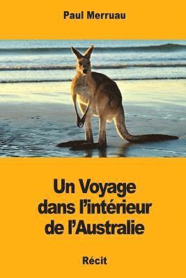 Un Voyage dans l'intérieur de l'Australie 1