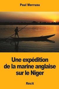 bokomslag Une expédition de la marine anglaise sur le Niger