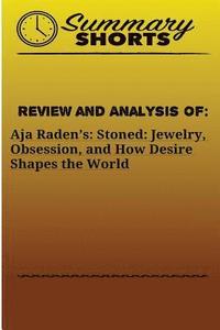 bokomslag Review and Analysis Of: Aja Radenès:: Stoned: Jewelry, Obsession, and How Desire Shapes the World
