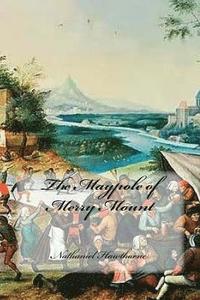 bokomslag The Maypole of Merry Mount
