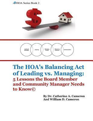 The HOA's Balancing Act of Leading vs. Managing: 5 Lessons the Board Member and Community Manager Needs to Know 1