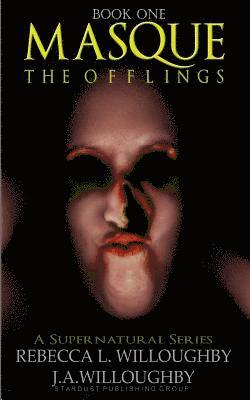 Rebecca L. Willoughby Phd, J. a. Willoughby - Masque: The Offlings, Häftad