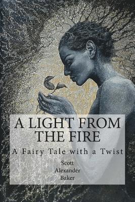 bokomslag A Light from the Fire: A Fairy Tale with a Twist