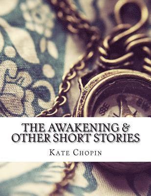 bokomslag The Awakening & Other Short Stories