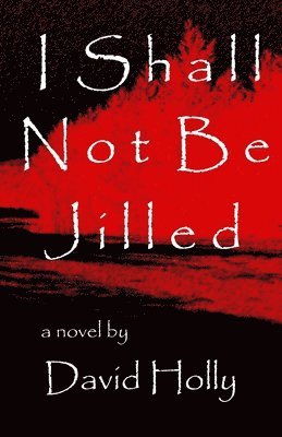 David Holly - I Shall Not Be Jilled, Häftad