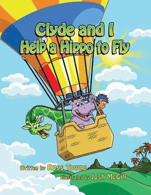 Clyde and I Help a Hippo to Fly 1