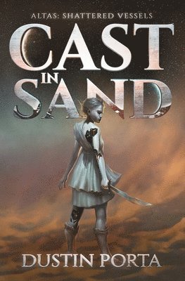 Dustin Porta - Cast in Sand, Häftad