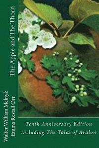 bokomslag The Apple and the Thorn Tenth Anniversary Edition: A Tale of Avalon