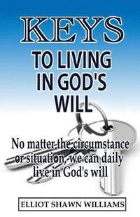 bokomslag Keys To Living In God's Will