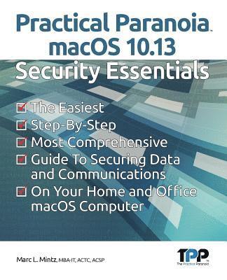 Practical Paranoia macOS 10.13 Security Essentials 1