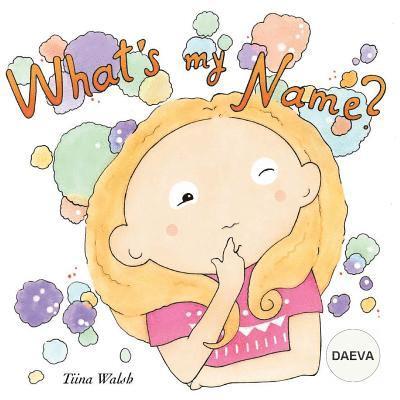 What's my name? DAEVA 1