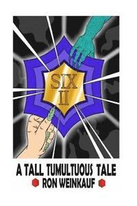 bokomslag Six II: A Tall Tumultuous Tale