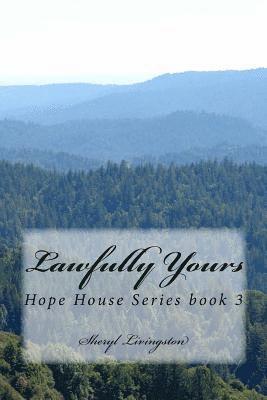 bokomslag Lawfully Yours: Hope House book 3