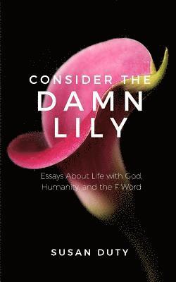 Consider the Damn Lily 1