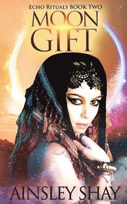 Ainsley Shay - Moon Gift, Häftad